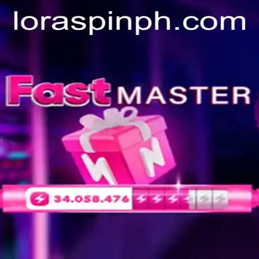 FastMaster: The Ultimate Gaming Experience with LORASPIN